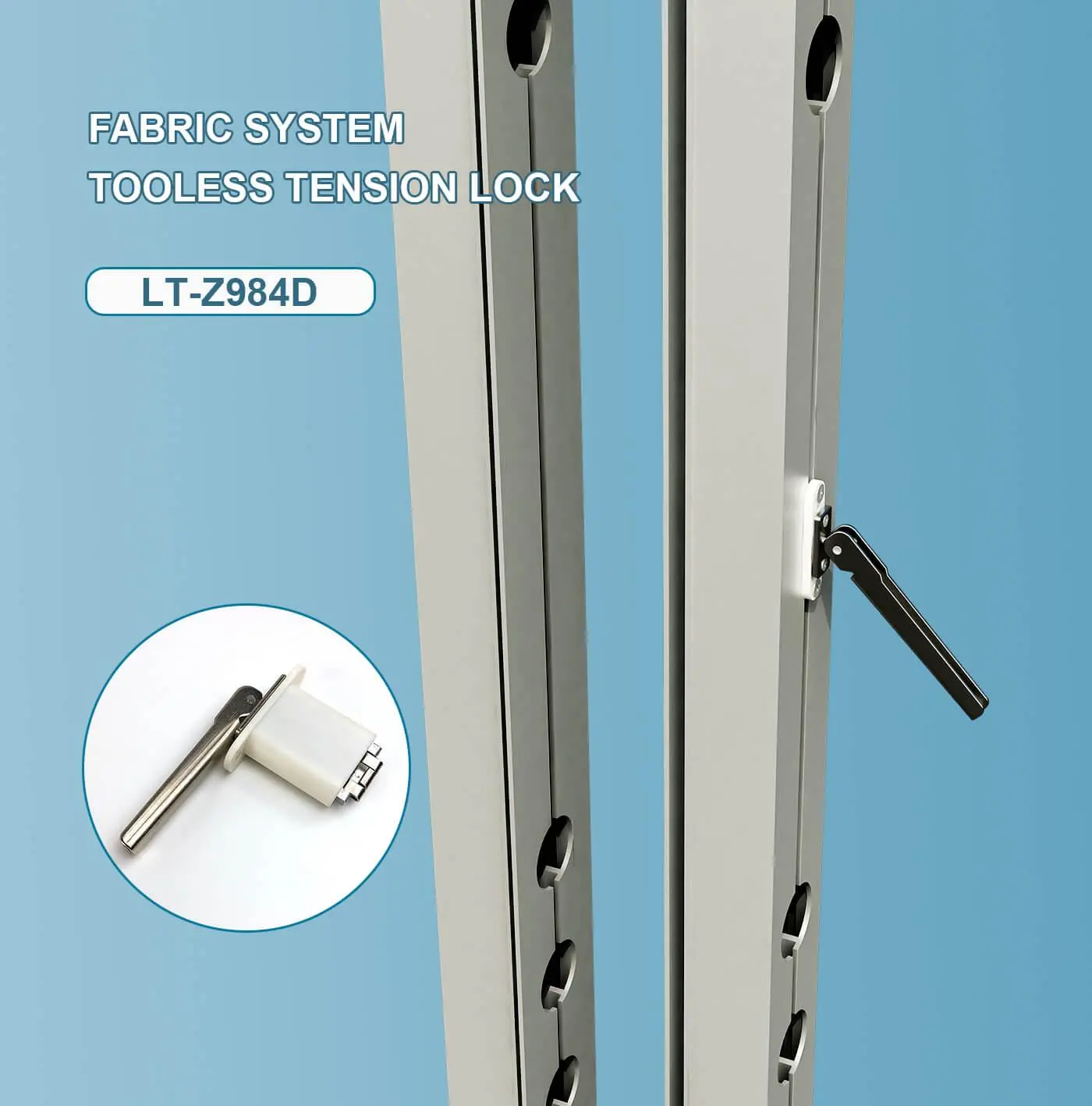 LT-Z984D Tooless Tension Lock