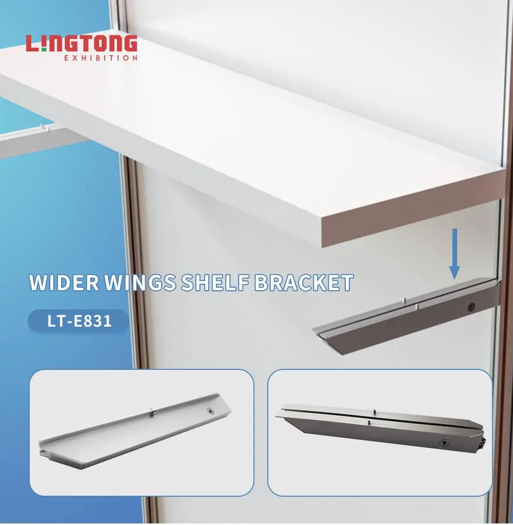 LT-E831 Wider Wings Shelf Bracket with Tension lock for Shell Scheme Booth - LINGTONG