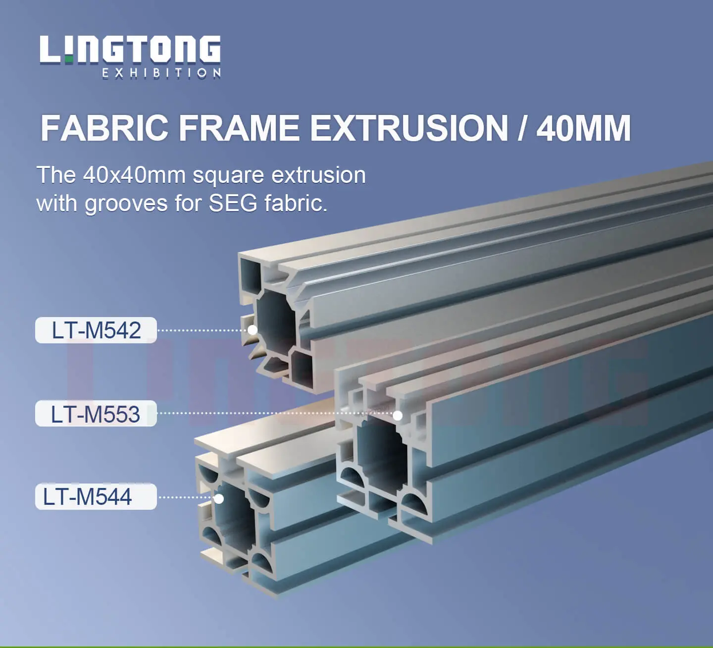 LT-M544 Square SEG Fabric Extrusion /40mm